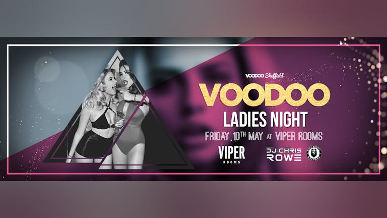 Voodoo Fridays - Ladies Night!