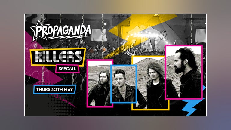 Propaganda Cheltenham - The Killers Special