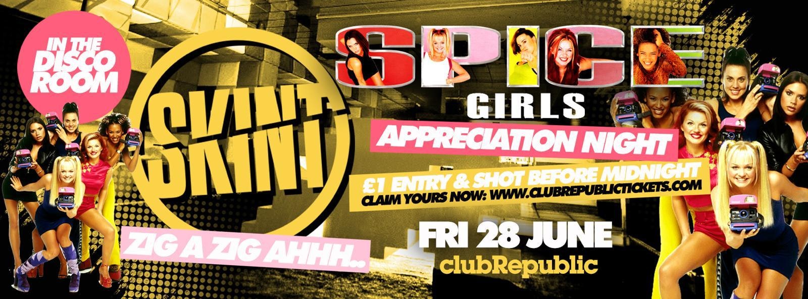 ★ Skint Fridays ★ Spice Girls Appreciation Night! ★ £1 ENTRY + SHOT on Arrival ★ Club Republic