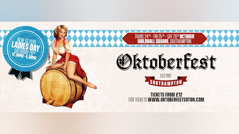 Oktoberfest Southampton • Friday 25th October // 6:30pm - 11pm Session 