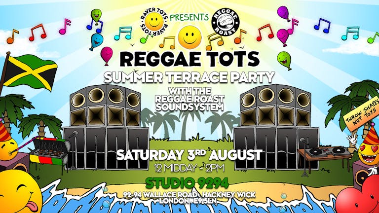 Reggae Tots Summer Terrace Party!