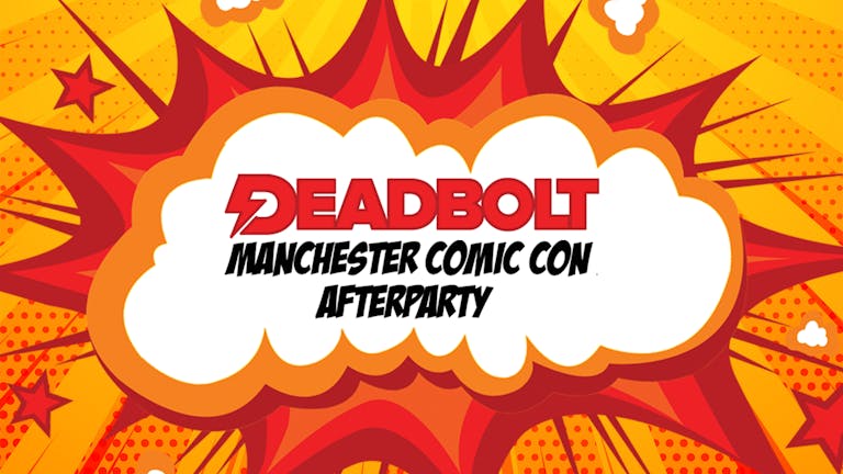 Deadbolt / Comic Con Afterparty