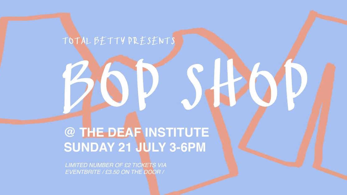 Total Betty presents: Bop Shop