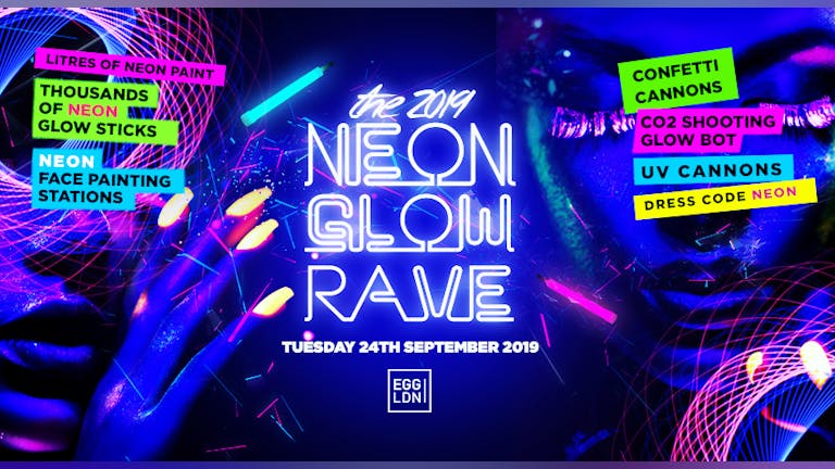 ONLY 50 TICKETS AVAILABLE ON THE DOOR *TONIGHT* FRESHERS NEON GLOW RAVE // EGG LONDON 