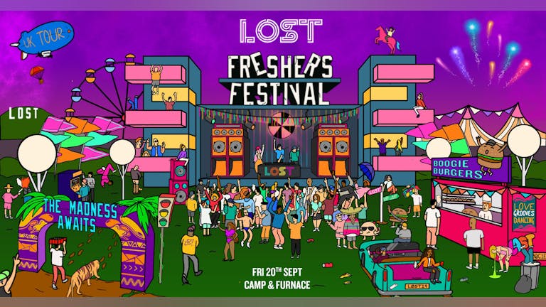 Extra 100 Tickets Added | LOST Freshers Festival Liverpool : Camp & Furnace : Fri 20th Sep