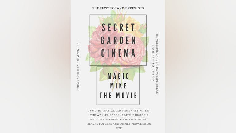The Secret Garden Cinema Presents Magic Mike