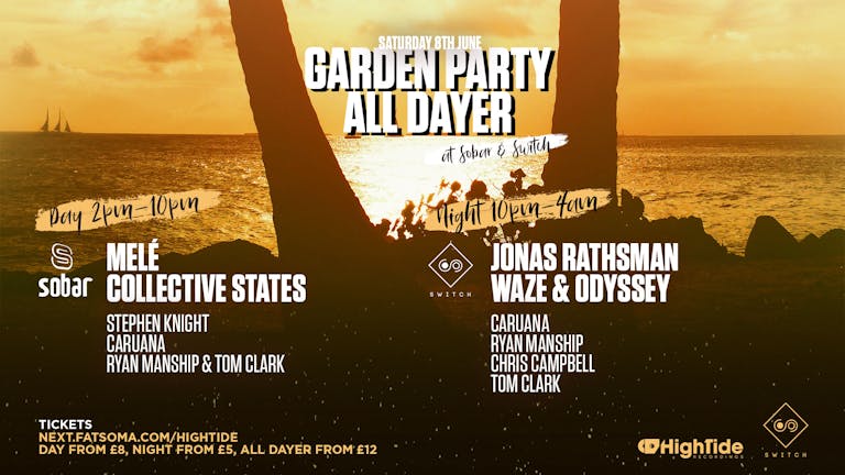 High Tide Garden Party All-Dayer - Mele, Jonas Rathsman & Waze & Odyssey (Last 100 tickets))