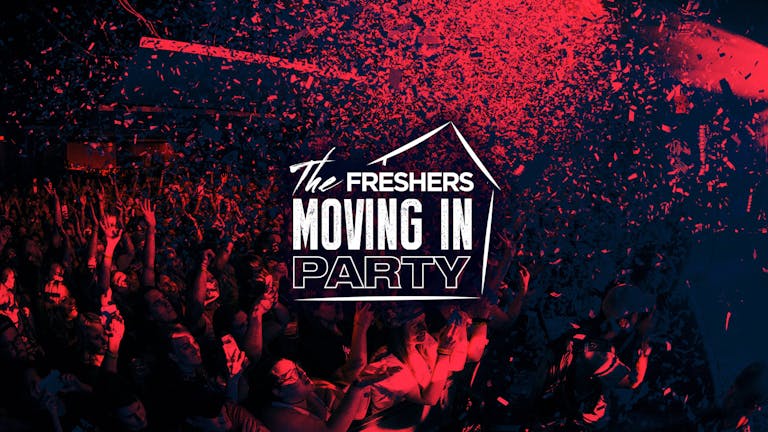 The Moving in Party // Nottingham Freshers 2019