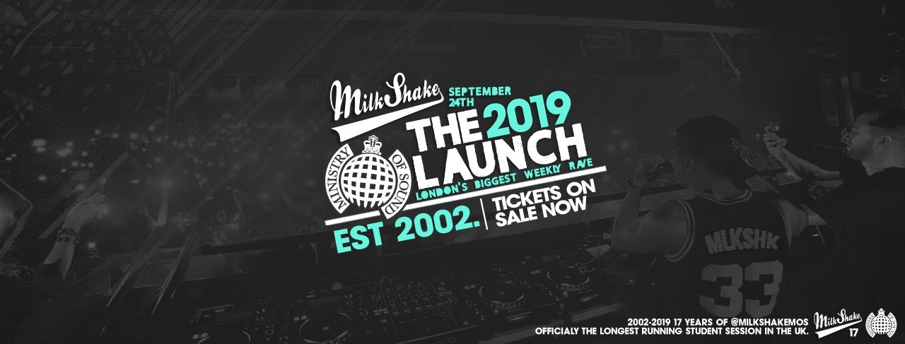 Ministry of Sound, Milkshake – Official Freshers Launch 2019