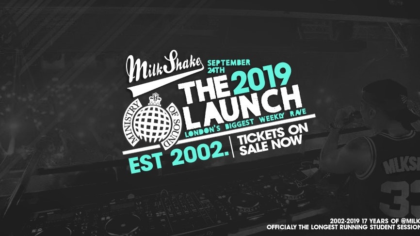 Ministry of Sound, Milkshake – Official Freshers Launch 2019