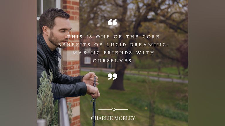 How to Lucid Dream Workshop with Charlie Morley