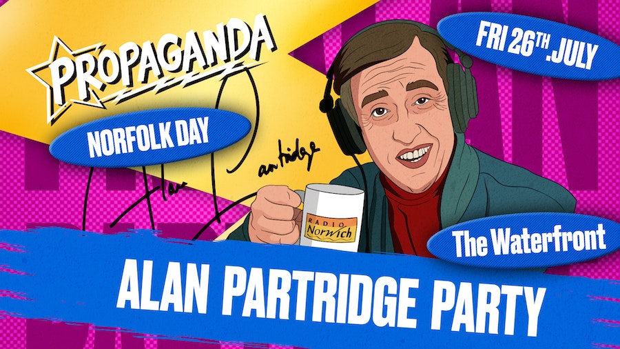 Propaganda Norwich – Alan Partridge Norfolk Day Party!