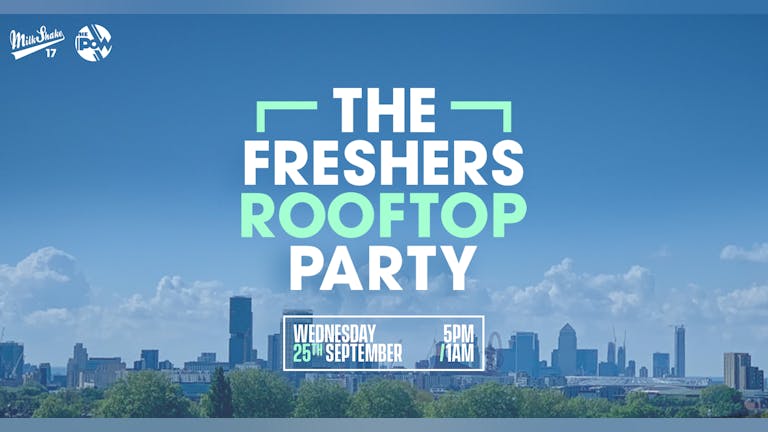 🚫SOLD OUT 🚫The London Freshers Roof Top Party 2019 