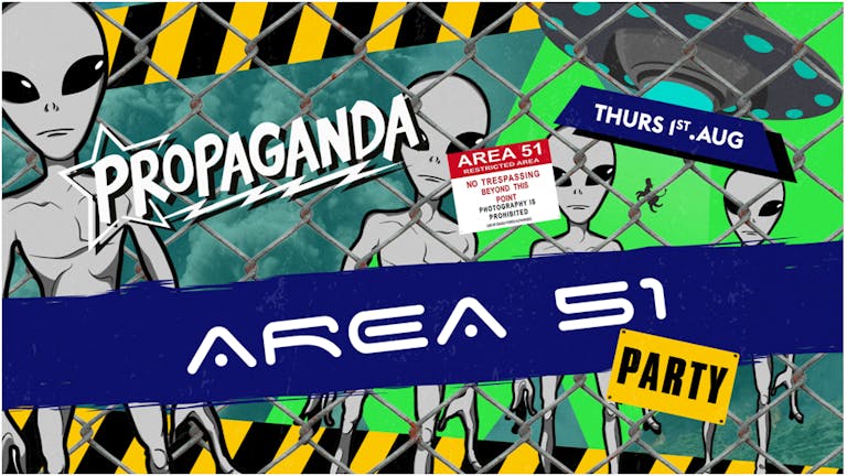 Propaganda Cheltenham - Area 51 Party
