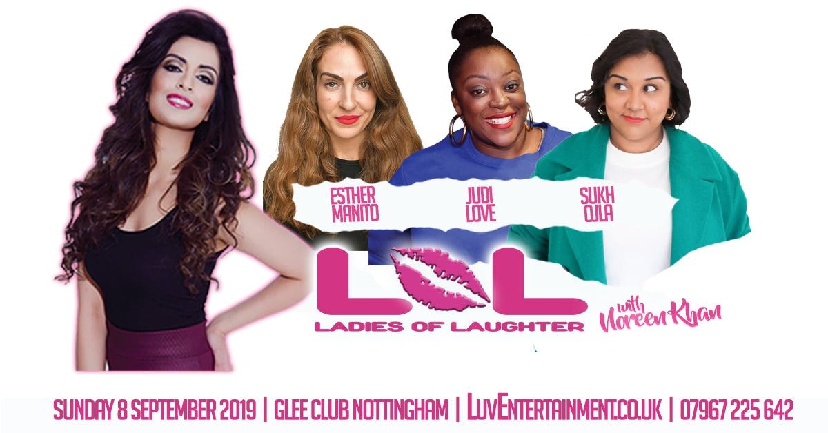 LOL (Ladies Of Laughter) With Noreen Khan : Nottingham