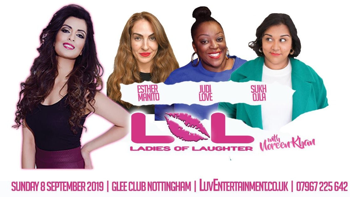 LOL (Ladies Of Laughter) With Noreen Khan : Nottingham
