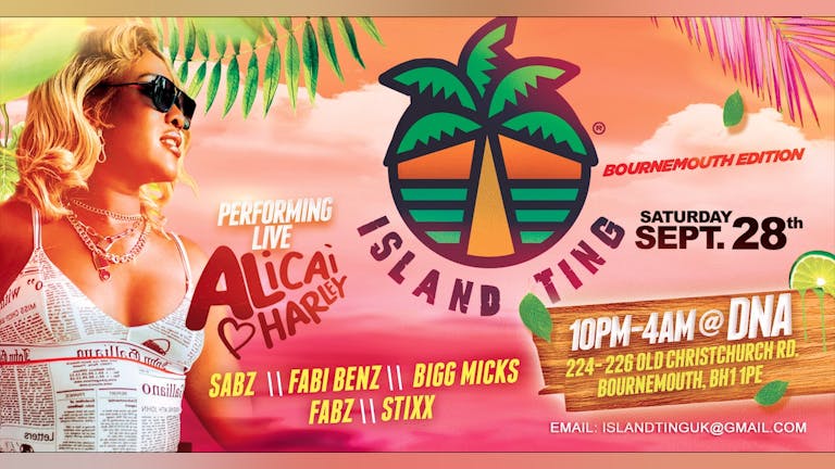 FINAL 50 TICKETS Island Ting Presents: Alicai Harley Live! (Bournemouth Edition)