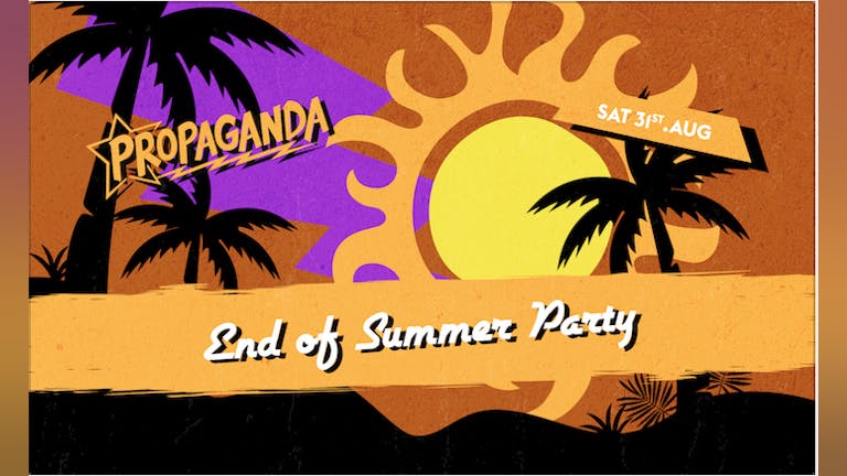 Propaganda Bristol - End of Summer Party