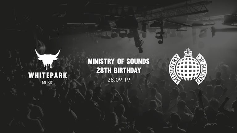 Whitepark Music at Ministry of Sound's 28th Birthday