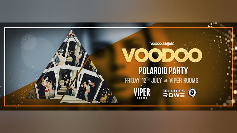 Voodoo Fridays - Polaroid Party