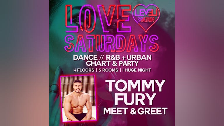 Love Saturdays + Love island Tommy Fury - Meet & Greet 