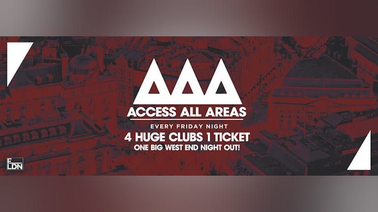 Tonight - Access All Areas - The Ultimate Student Night Out | £5 Tickets £3.50 Drinks 