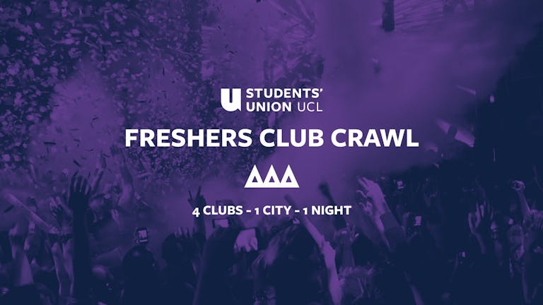 Tonight - UCL Freshers Club Crawl 