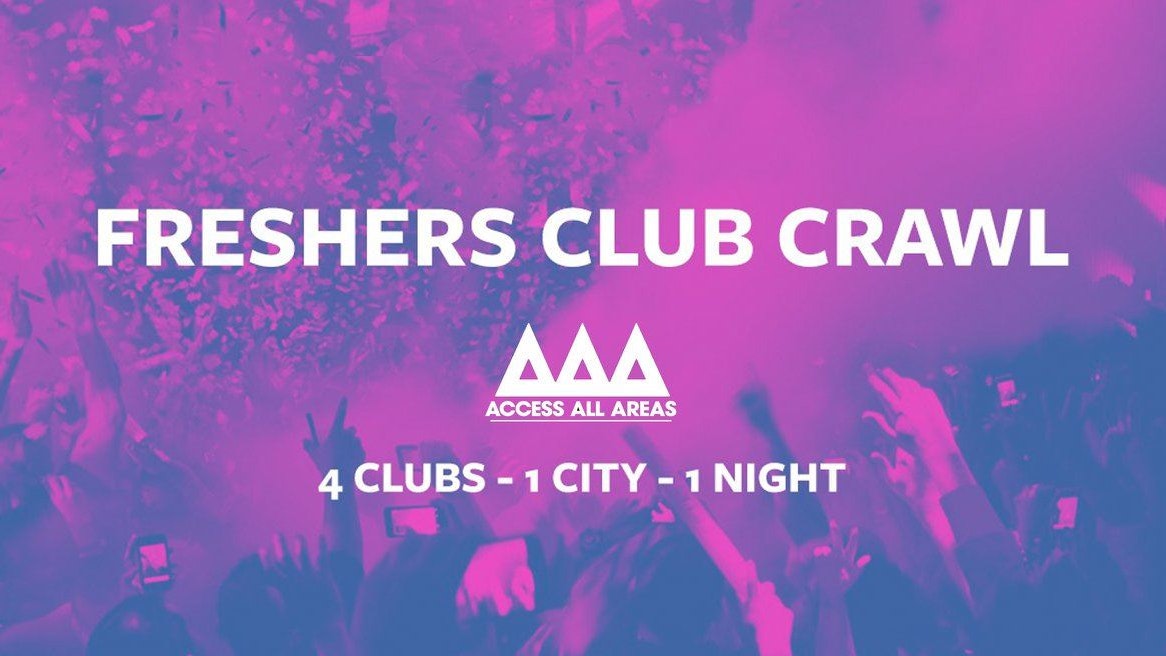 Access All Areas – The Freshers Warm Up Club Crawl | 4 Clubs 1 Ticket!