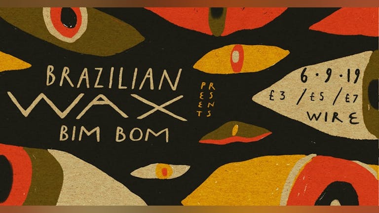 Brazilian Wax presents: Bim Bom