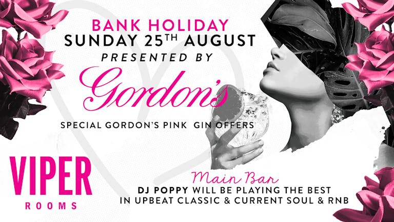 Bank Holiday Presented By Gordon's Pink Gin