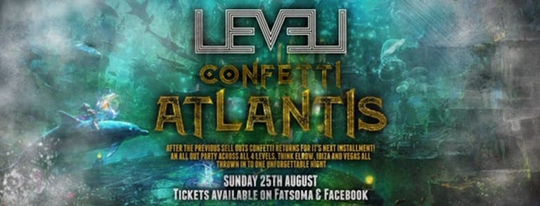 Confetti Take over - Atlantis 