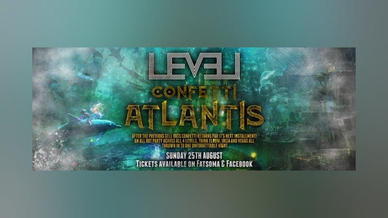 Confetti Take over - Atlantis 