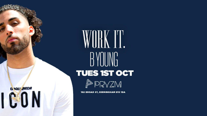Work It. presents B YOUNG Live – PRYZM Birmingham ⚠️ [LAST TICKETS!] ⚠️