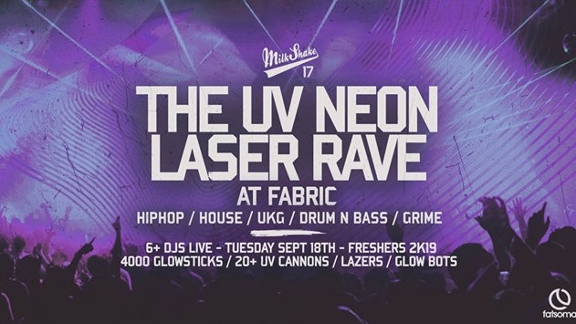 The UV Neon Laser Rave, Live at Fabric London | Freshers 2019 – On Sale Now!