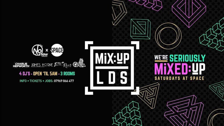 MiX:UP LDS @ Space :: The BiG Student Giveaway :: £1.50 Drinks!