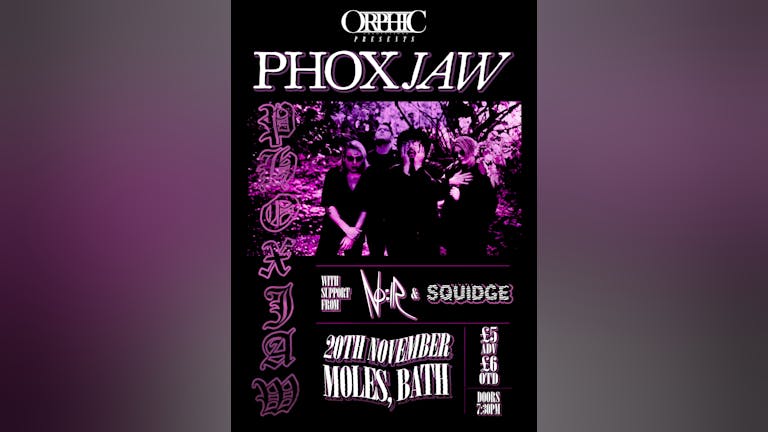 Phoxjaw + NO:IR & Squidge