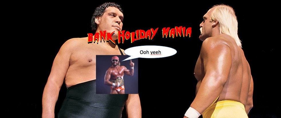 Bank Holiday Mania