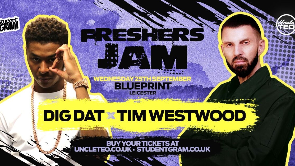 Freshers Jam feat DIG DAT & TIM WESTWOOD