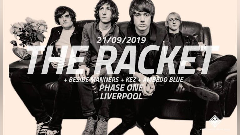 The Racket - Phase One - 21/09/19