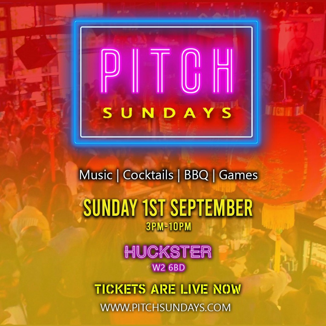PITCH SUNDAYS LONDON’S NUMBER 1 DAY PARTY