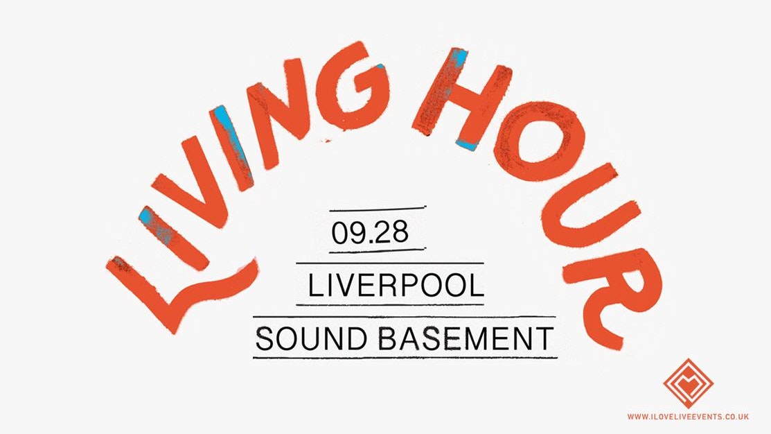 Living Hour – Sound,Liverpool – 28/09/19