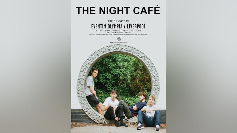 The NIGHT CAFE - Liverpool Olympia - 18.10.19