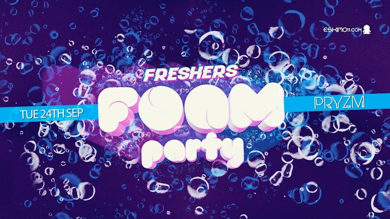The Freshers Foam Party 2019 - The UK's Biggest Foam Cannons