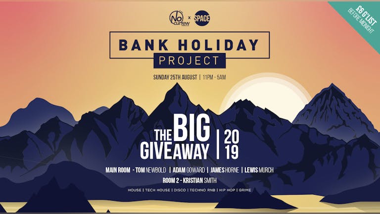 Bank Holiday Project Pt. 4 at Space :: Sun 25th August :: The BIG Giveaway