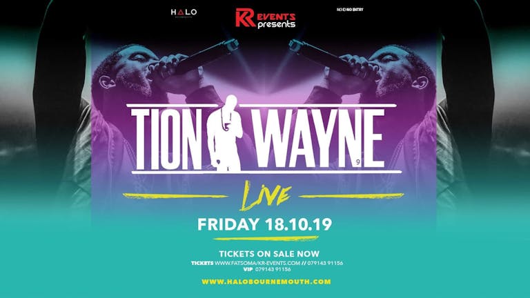 Tion Wayne Live! Friday 18th October 