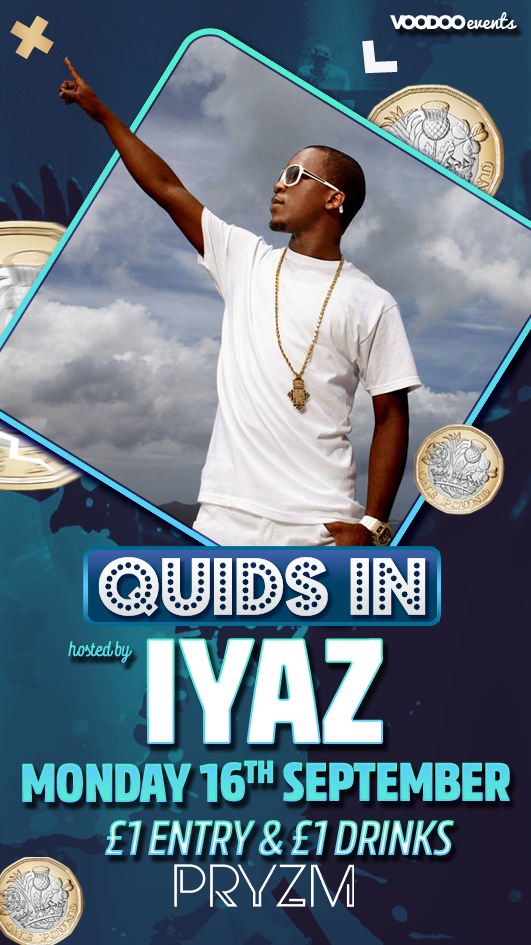 Quids In Hosted By IYAZ