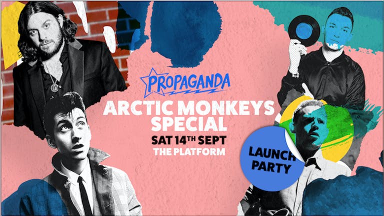 Propaganda Northampton - Launch Party at The Platform: Arctic Monkeys Special!