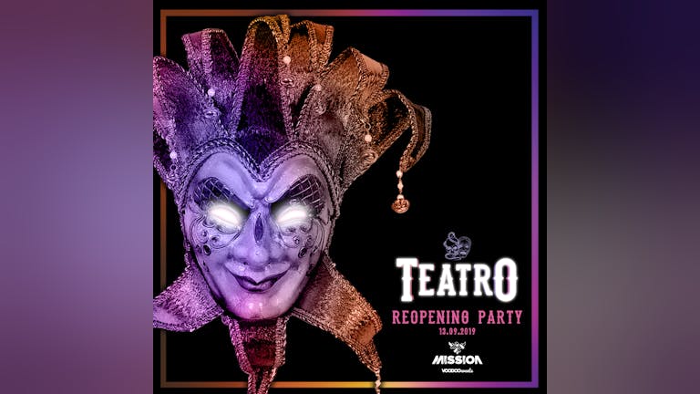 Teatro Reopening Party - Fridays at Mission