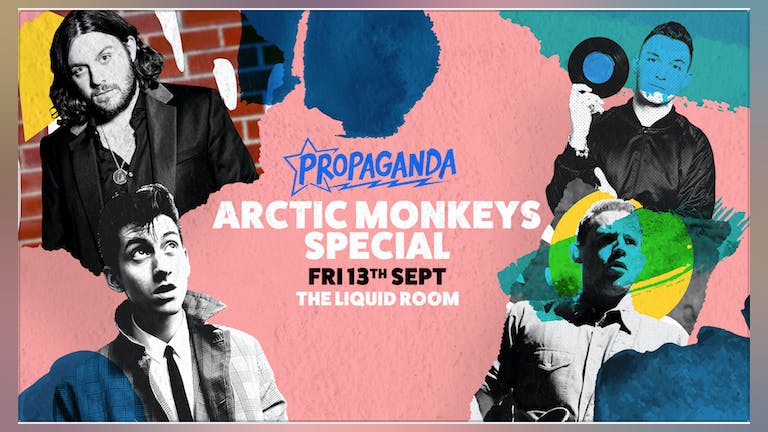 Propaganda Edinburgh - Arctic Monkeys Party