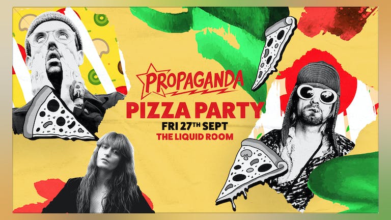 Propaganda Edinburgh - Pizza Party!